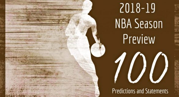 2018-19 NBA Season Preview - 100 Predictions And Statements - Hardwood ...